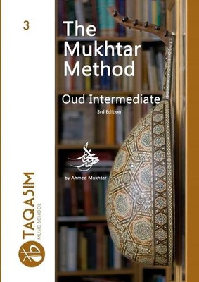 The Mukhtar Method - Oud Intermediate by Ahmed Alsaady (English) Paperback Book