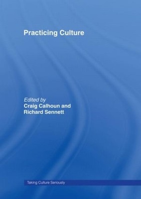 Practicing Culture by Craig Calhoun (English) Hardcover Book