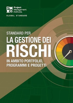 The Standard for Risk Management in Portfolios, Programs, and Projects (ITALIAN)