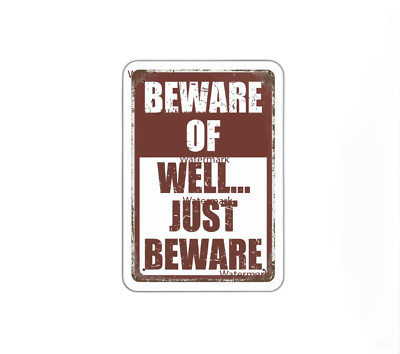 Beware Of Well Just Beware Sticker
