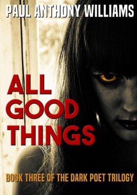 All Good Things by Paul Anthony Williams (English) Paperback Book