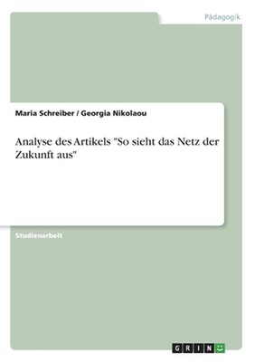 Analyse des Artikels ''So sieht das Netz der Zukunft aus'' by Maria Schreiber (Ger