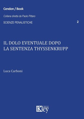 Luca Carboni Il dolo eventuale dopo la sentenza Thyssenk (Paperback) (UK IMPORT)