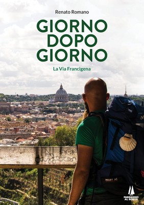 Renato Romano Giorno dopo giorno. La Via Francigena (Paperback) (UK IMPORT)