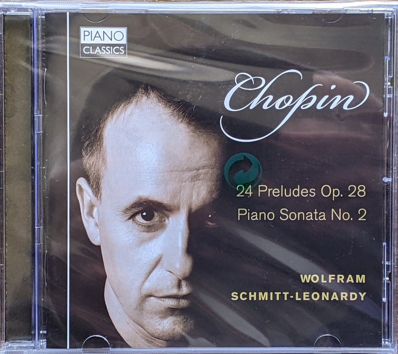 Chopin 24 Preludes Op. 28, Piano Sonata No. 2 - Wolfram Schmitt-Leonardy Piano