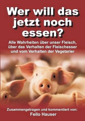 Wer will das jetzt noch essen? by Feilo Hauser (German) Paperback Book