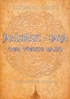 Jarlsblut - Saga: Der vierte Band by Rainer W. Grimm (German) Paperback Book