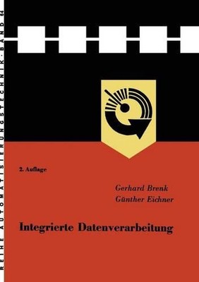 Integrierte Datenverarbeitung: Aufbau eines Systems der Datenerfassung und -vera