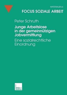 Junge Arbeitslose in der gemeinntzigen Jobvermittlung: Eine sozialrechtliche Ein