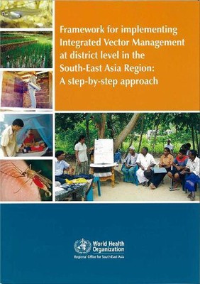 Framework for Implementing Integrated Vector Management at District Level in the