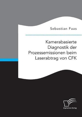 Kamerabasierte Diagnostik der Prozessemissionen beim Laserabtrag von CFK by Seba
