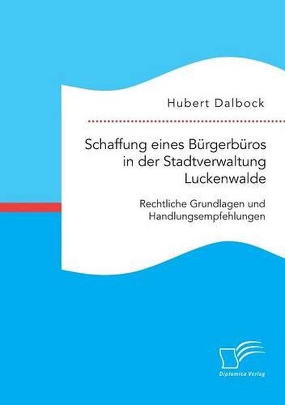 Schaffung Eines Brgerbros In Der Stadtverwaltung Luckenwalde: Rechtliche Grundla