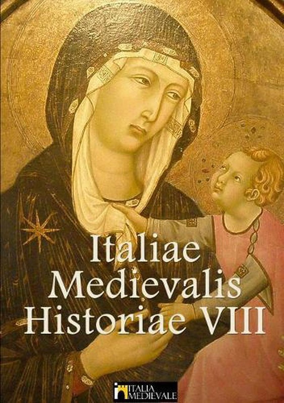 Italiae Medievalis Historiae Viii By Italia Medievale (Italian) Paperback Book