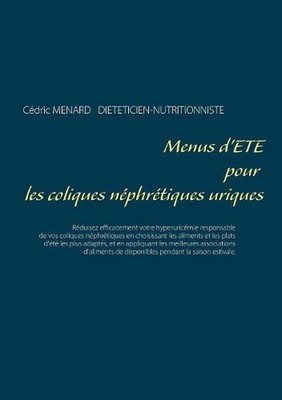 Menus d't pour les coliques nphrtiques uriques by C?dric Menard (French) Paperba