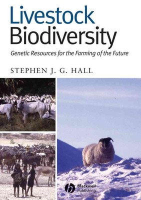 Livestock Biodiversity: Genetic Resources for the Farming of the Future by Steph