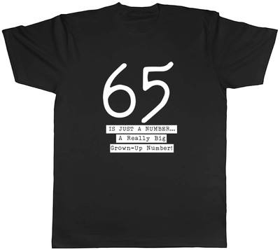 65th Birthday Mens T-Shirt Sixty Five 65 Big Grown Up Number Tee Gift