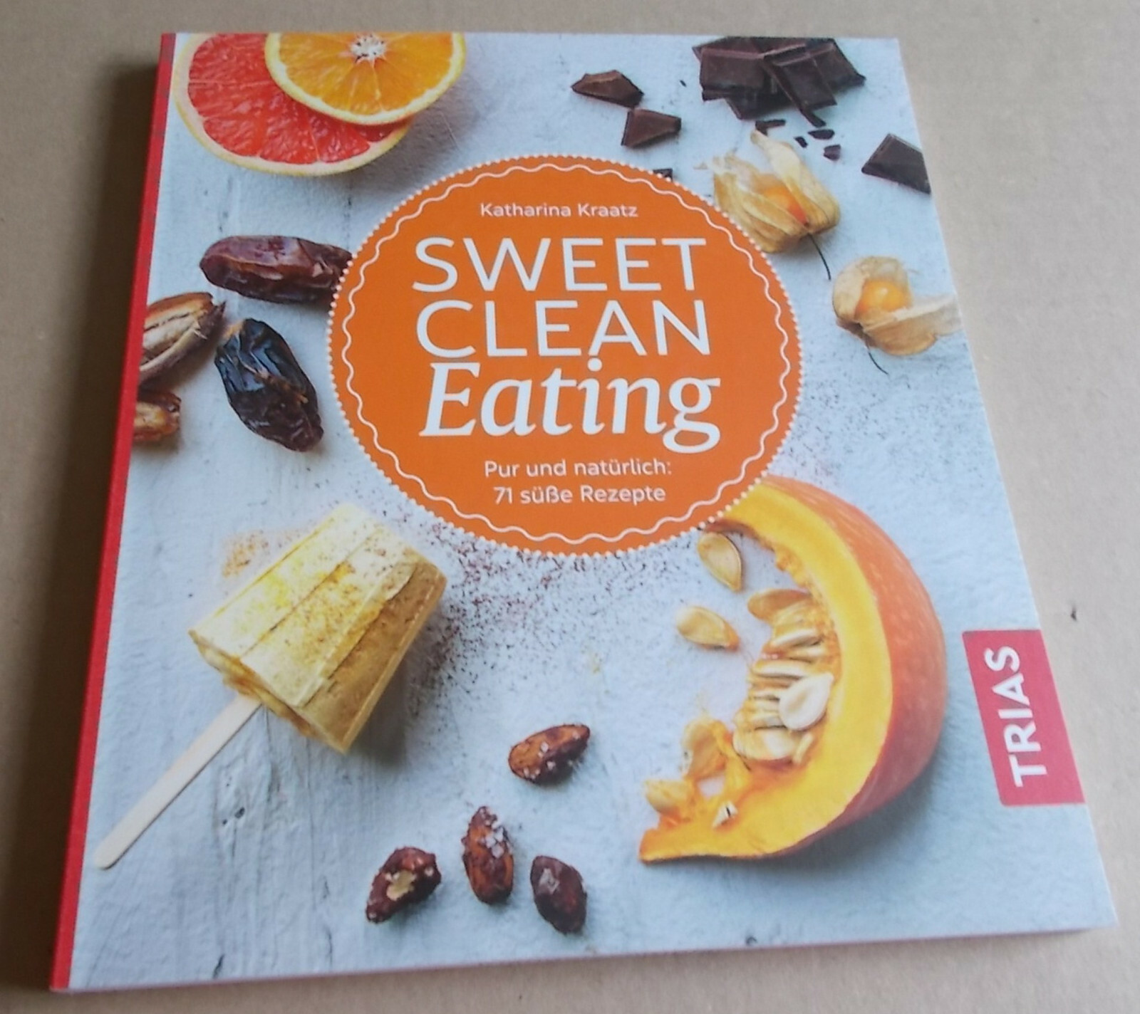 Sweet Clean Eating Katharina Kraatz