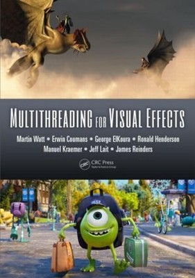 Multithreading for Visual Effects by Martin Watt (English) Hardcover Book