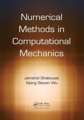 Numerical Methods in Computational Mechanics by Jamshid Ghaboussi Paperback Book