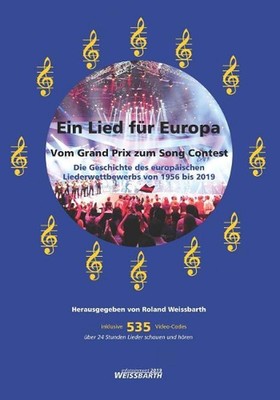 Ein Lied fr Europa: Vom Grand Prix zum Song Contest 1956 - 2019 by Roland Weissb