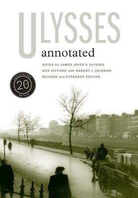 Ulysses Annotated: Revised and Expanded Edition by Don Gifford (English) Paperba