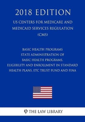 Basic Health Programs - State Administration of Basic Health Programs, Eligibili
