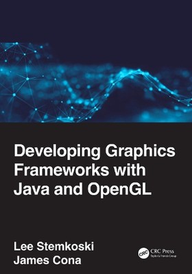 Developing Graphics Frameworks with Java and OpenGL by Lee Stemkoski Hardcover B