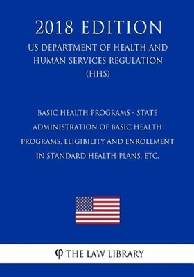 Basic Health Programs - State Administration of Basic Health Programs, Eligibili