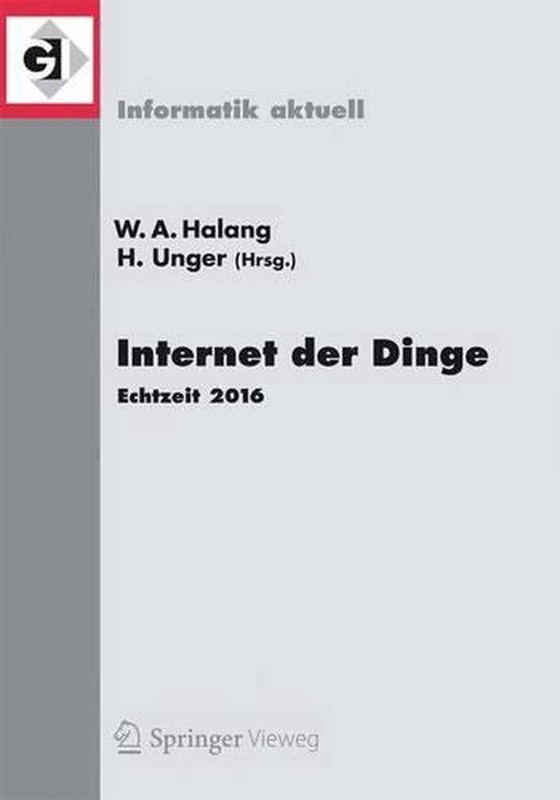 Internet der Dinge: Echtzeit 2016 by Wolfgang A. Halang (German)