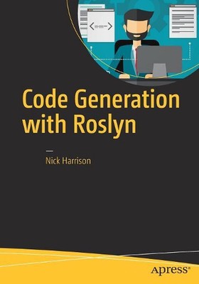 Code Generation with Roslyn by Nick Harrison (English) Paperback Book