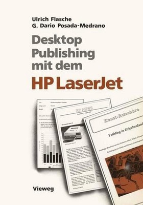 Desktop Publishing mit dem HP LaserJet: Anwendungen mit Word, Windows, PageMaker