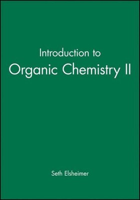Introduction to Organic Chemistry II by Seth Elsheimer (English) Paperback Book