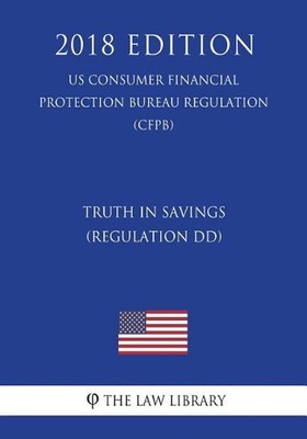 Truth in Savings (Regulation DD) (US Consumer Financial Protection Bureau Regula