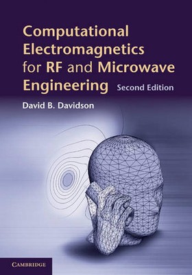 Computational Electromagnetics for Rf and Microwave Engineering by David B. Davi