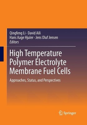 High Temperature Polymer Electrolyte Membrane Fuel Cells: Approaches, Status, an