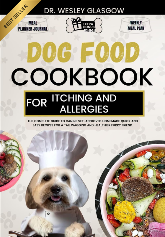 DOG FOOD COOKBOOK for ITCHING and ALLERGIES: the Complete Guide to Canine Vet-Ap