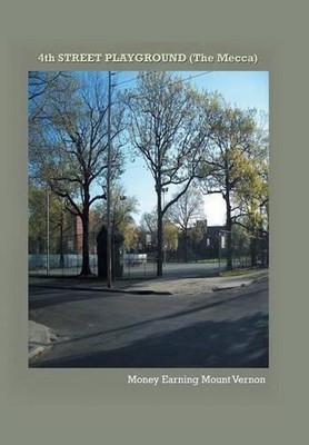 4th STREET PLAYGROUND: The Mecca by Ronald Lee Fleming (English) Hardcover Book