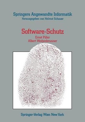 Software-Schutz: Rechtliche, organisatorische und technische Massnahmen by E. Pi