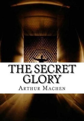 The Secret Glory by Arthur Machen (English) Paperback Book