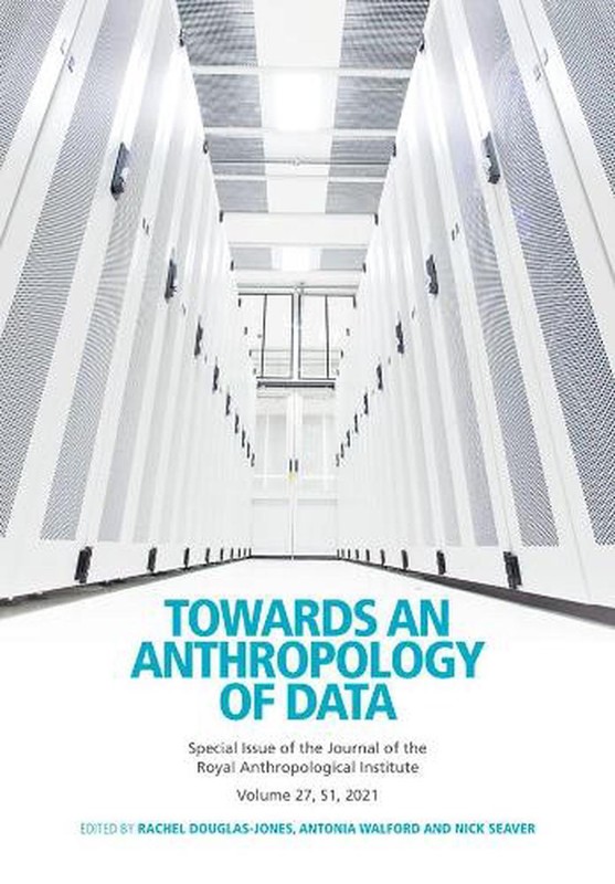 Towards an Anthropology of Data by Rachel Douglas-Jones Paperback Book