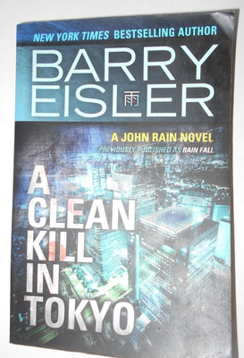 Barry Eisler A Clean Kill in Tokyo (Paperback) John Rain Novel