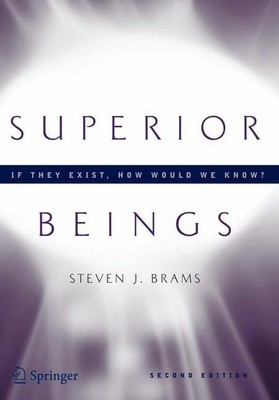 Superior Beings. If They Exist, How Would We Know?: Game-Theoretic Implications 
