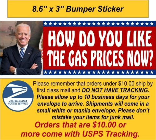 Joe Biden Bumper Sticker "How do you like the gas prices now" 8.6" x 3" Sticker