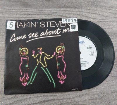 SHAKIN STEVENS come see about me 7'' VINYL RECORD SHAKY 4