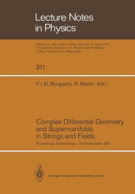 Complex Differential Geometry and Supermanifolds in Strings and Fields: Proceedi