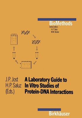 A Laboratory Guide to In Vitro Studies of Protein-DNA Interactions by Jost (Engl