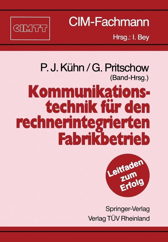 Kommunikationstechnik Fr Den Rechnerintegrierten Fabrikbetrieb By Paul J. K?Hn (