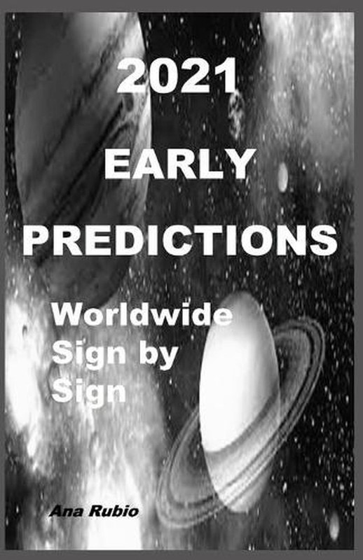 2021 Early Predictions: Worldwide and Sign by Sign by Ana