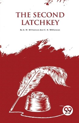 The Second Latchkey by A.M. Williamson Paperback Book