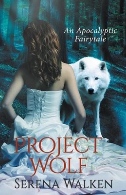 Project Wolf by Serena Walken Paperback Book